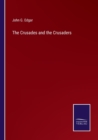 Image for The Crusades and the Crusaders