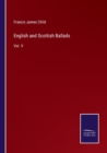 Image for English and Scottish Ballads : Vol. V