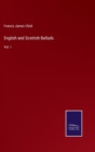 Image for English and Scottish Ballads : Vol. I