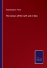 Image for The Genesis of the Earth and of Man