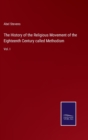 Image for The History of the Religious Movement of the Eighteenth Century called Methodism