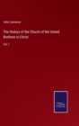 Image for The History of the Church of the United Brethren in Christ : Vol. I