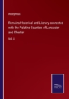 Image for Remains Historical and Literary connected with the Palatine Counties of Lancaster and Chester