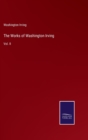 Image for The Works of Washington Irving : Vol. II