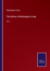 Image for The Works of Washington Irving : Vol. I