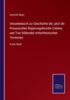 Image for Urkundenbuch zur Geschichte der, jetzt die Preussischen Regierungsbezirke Coblenz und Trier bildenden mittelrheinischen Territorien