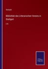 Image for Bibliothek des Litterarischen Vereins in Stuttgart : LVI.