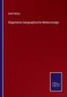 Image for Allgemeine Geographische Meteorologie