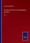 Image for The Life and Times of Carey, Marshman, and Ward