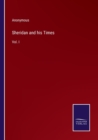 Image for Sheridan and his Times : Vol. I