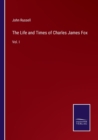 Image for The Life and Times of Charles James Fox