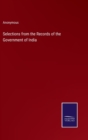 Image for Selections from the Records of the Government of India
