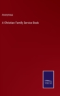 Image for A Christian Family Service Book