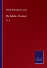 Image for The Ballads of Scotland : Vol. II