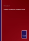 Image for Elements of Geometry and Mensuration