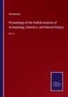 Image for Proceedings of the Suffolk Institute of Archaeology, Statistics, and Natural History