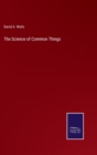 Image for The Science of Common Things