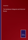 Image for The Gentleman&#39;s Magazine and Historical Review