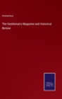 Image for The Gentleman&#39;s Magazine and Historical Review