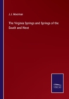 Image for The Virginia Springs and Springs of the South and West