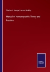 Image for Manual of Homoeopathic Theory and Practice