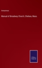 Image for Manual of Broadway Church, Chelsea, Mass.