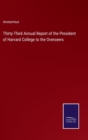 Image for Thirty-Third Annual Report of the President of Harvard College to the Overseers