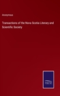 Image for Transactions of the Nova Scotia Literary and Scientific Society