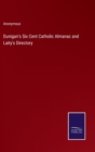 Image for Dunigan&#39;s Six Cent Catholic Almanac and Laity&#39;s Directory