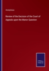 Image for Review of the Decision of the Court of Appeals upon the Manor Question