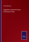 Image for Suggestions towards the Future Government of India