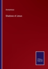 Image for Shadows of Jesus