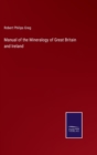 Image for Manual of the Mineralogy of Great Britain and Ireland