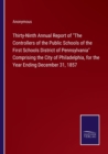 Image for Thirty-Ninth Annual Report of The Controllers of the Public Schools of the First Schools District of Pennsylvania Comprising the City of Philadelphia, for the Year Ending December 31, 1857