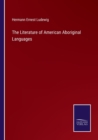 Image for The Literature of American Aboriginal Languages