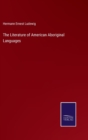 Image for The Literature of American Aboriginal Languages
