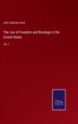 Image for The Law of Freedom and Bondage in the United States : Vol. I
