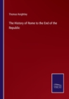 Image for The History of Rome to the End of the Republic