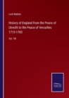Image for History of England from the Peace of Utrecht to the Peace of Versailles 1713-1783