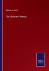 Image for The Librarian&#39;s Manual