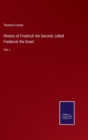 Image for History of Friedrich the Second, called Frederick the Great