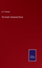 Image for The Greek Testament Roots