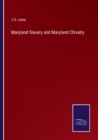 Image for Maryland Slavery and Maryland Chivalry