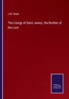 Image for The Liturgy of Saint James, the Brother of the Lord