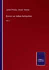 Image for Essays on Indian Antiquities : Vol. I
