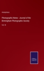Image for Photographic Notes - Journal of the Birmingham Photographic Society