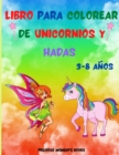Image for Libro para Colorear de Unicornios y Hadas para Ninas de 3 a 8 anos