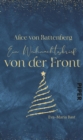 Image for Alice von Battenberg - Ein Weihnachtsbrief von der Front : Eine Adventskalender-Geschichte aus »Weihnachtsduft und Erfindergeist«: Eine Adventskalender-Geschichte aus »Weihnachtsduft und Erfindergeist«