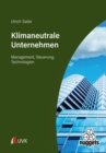 Image for Klimaneutrale Unternehmen : Management, Steuerung, Technologien: Management, Steuerung, Technologien