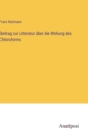 Image for Beitrag zur Litteratur uber die Wirkung des Chloroforms